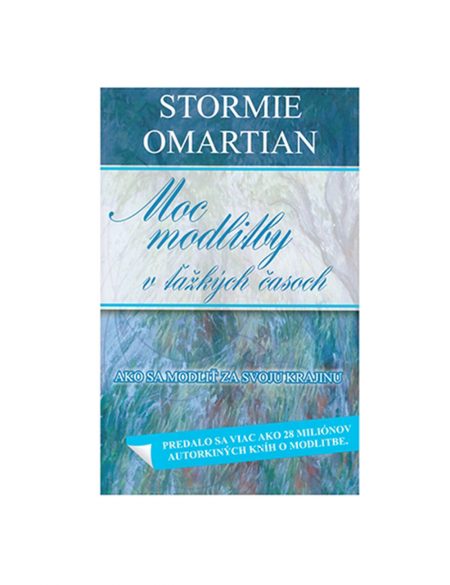 Moc modlitby v ťažkých časoch – Stormie Omartian