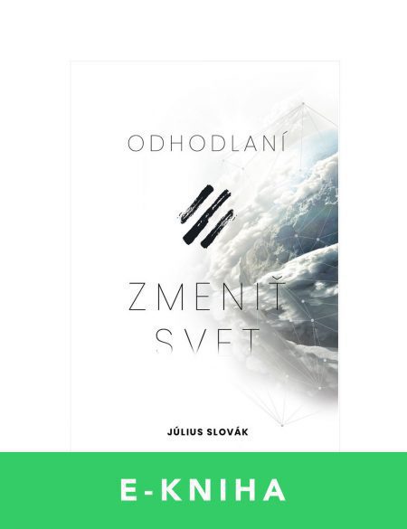 Odhodlaní zmeniť svet – Július Slovák | E-kniha