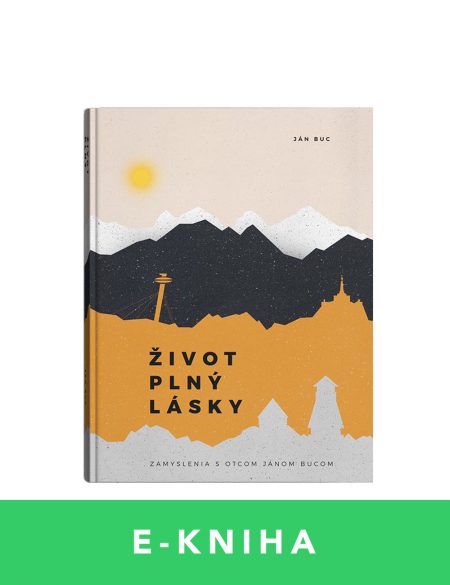 Život plný lásky – Ján Buc | E-kniha