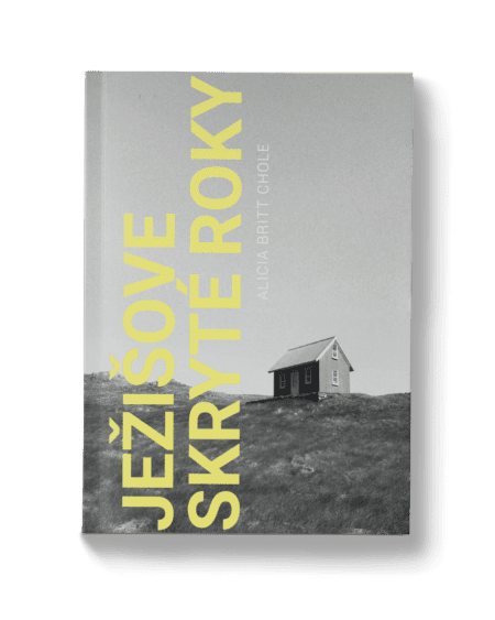 Ježišove skryté roky – Alicia Britt Chole