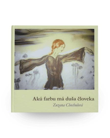 Akú farbu má duša človeka – Zuzana Chochulová