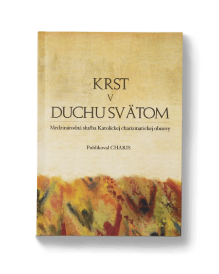 Krst v Duchu Svätom - Doktrinálna komisia Medzinárodnej služby Katolíckej charizmatickej obnovy